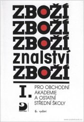 kniha Zbožíznalství I. Pro obchodní akademie a ostatní střední školy, Fortuna 2003