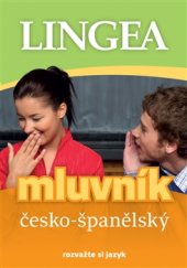 kniha Česko-španělský mluvník rozvažte si jazyk, Lingea 2015