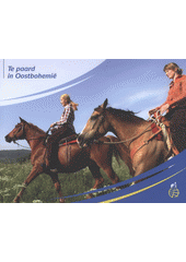 kniha Te paard in Oostbohemië, Regionále ontwikkelingsagentuur van het gewest Pardubice 2007