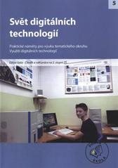 kniha Svět digitálních technologií [praktické náměty pro výuku tematického okruhu Využití digitálních technologií, Raabe 