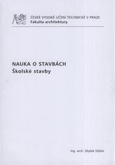 kniha Nauka o stavbách školské stavby, ČVUT 2010