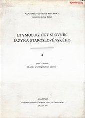 kniha Etymologický slovník jazyka staroslověnského 4. - gost’-istonoti, Academia 1994