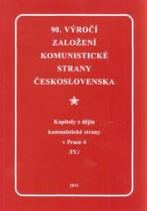 kniha Kapitoly z dějin Komunistické strany v Praze 4 90. výročí založení Komunistické strany Československa, Orego 2011