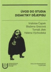 kniha Úvod do studia didaktiky dějepisu, Západočeská univerzita v Plzni 2005