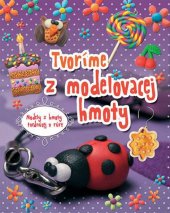 kniha Tvoríme z modelovacej hmoty Modely z hmoty tvrdnúcej v rúce, Foni book 2014