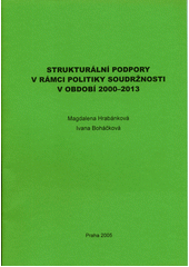 kniha Strukturální podpory v rámci politiky soudržnosti v období 2000-2013, Ústav zemědělských a potravinářských informací 2005