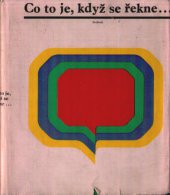 kniha Co to je, když se řekne..., Svoboda 1969