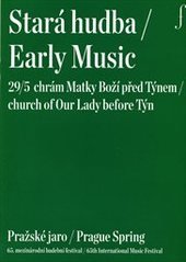 kniha Stará hudba 29/5 = Early music 29/5 : chrám Matky Boží před Týnem : Pražské jaro : 65. mezinárodní hudební festival, Pražské jaro 