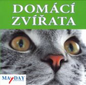 kniha Domácí zvířata, Mayday Publishing 2006