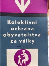 kniha Kolektivní ochrana obyvatelstva za války, Naše vojsko 1962