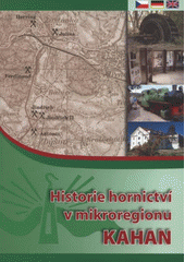 kniha Historie hornictví v mikroregionu Kahan, Mikroregion Kahan 2008