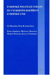 kniha Evropské politické strany po východním rozšíření Evropské unie, Masarykova univerzita, Mezinárodní politologický ústav 2007