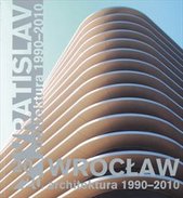 kniha Vratislav 20/20 - architektura 1990-2010 = Wrocław 20/20 - architektura 1990-2010, SPOK - Spolek pro ostravskou kulturu 2010