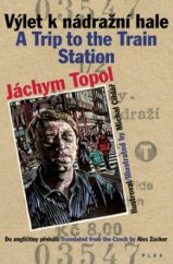 kniha Výlet k nádražní hale = A trip to the train station, Plus 2011