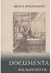 kniha Město a intelektuálové od středověku do roku 1848 : sborník statí a rozšířených příspěvků z 25. vědecké konference Archivu hlavního města Prahy, uspořádané ve spolupráci s Institutem mezinárodních studií Fakulty sociálních věd Univerzity Karlovy v Praze ve dnech 10. až 12. říjn, Scriptorium 2008