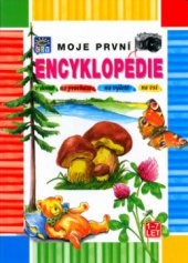 kniha Moje první encyklopedie, Svojtka & Co. 2002