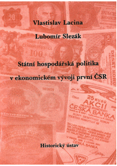 kniha Státní hospodářská politika v ekonomickém vývoji první ČSR, Historický ústav 1994