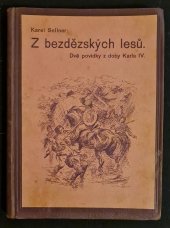 kniha Z bezdězských lesů dvě povídky z doby Karla IV, Státní nakladatelství 1932