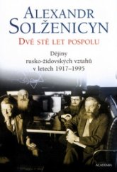 kniha Dvě stě let pospolu 2. - Dějiny rusko-židovských vztahů v letech 1917-1995, Academia 2005