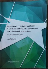 kniha Inkluzivní vzdělávání žáků s lehkým mentálním postižením na základních školách výzkumný projekt, Masarykova univerzita Brno 2018