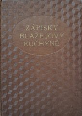 kniha Zápisky Blažejovy kuchyně Díl I. O polévkách, V. O. Blažej 1931