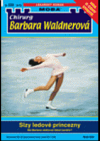 kniha Slzy ledové princezny musí obětovat životní štěstí kariéře?, MOBA 2005