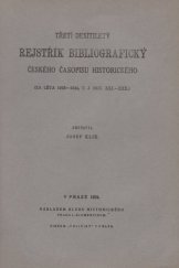 kniha Třetí desítiletý rejstřík bibliografický Českého časopisu historického. [Za léta 1915-1924, t. j. roč. XXI-XXX], Klub historický 1924