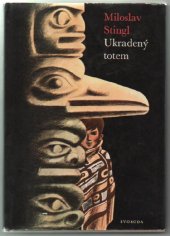 kniha Ukradený totem 4 příběhy o dětech, dobrodružství a cestě, Svoboda 1972