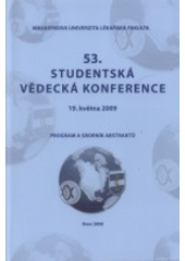 kniha 53. studentská vědecká konference 19. května 2009 : program a sborník abstraktů, Masarykova univerzita 2009