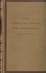 kniha Der Schüler Gerber hat absolviert, Paul Zsolnay Verlag 1930