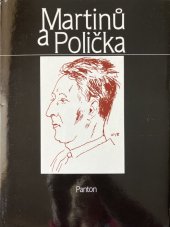 kniha Martinů a Polička pásmo textů, fotografií a výtvarných děl, Panton 1990