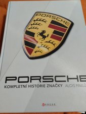 kniha Porsche Kompletní historie značky , CPRESS 2025