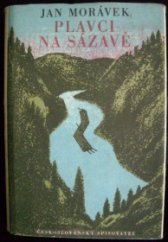 kniha Plavci na Sázavě Opuštěná řeka, Československý spisovatel 1954