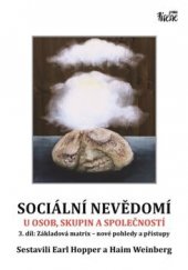 kniha Sociální nevědomí u osob, skupin a společností 3.díl Základová matrix - nové pohledy a přístupy, Irene 2018