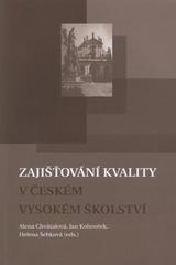 kniha Zajišťování kvality v českém vysokém školství, Vydavatelství a nakladatelství Aleš Čeněk ve spolupráci s Centrem pro studium vysokého školství a Univerzitou Jana Evangelisty Purkyně 2008