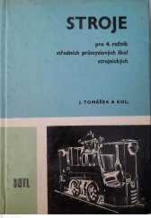 kniha Stroje pro 4. ročník středních průmyslových škol strojnických a pro nástavbové studium, SNTL 1968