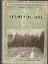 kniha Lesní kultury Učeb. pro vys. školy les. směru techn. a hosp., SZN 1953