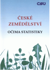 kniha České zemědělství očima statistiky, Český statistický úřad 2011