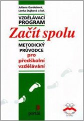 kniha Vzdělávací program Začít spolu metodický průvodce pro předškolní vzdělávání, Portál 2012