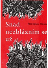 kniha Snad nezblázním se už výbor z poezie, Balt-East 2013