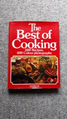 kniha The Best of Cooking 600 Recipes, 600 Colour photographs, Hamlyn Publishing Group 1977