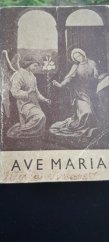 kniha Ave Maria, Molitvenik za katoličku mladež zbirka molitava i pjesama iz raznih crkveno odobrenih molitvenika, J. Steinbrener 1931