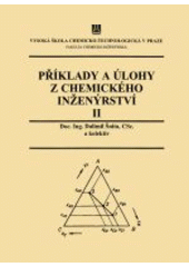 kniha Příklady a úlohy z chemického inženýrství., Vysoká škola chemicko-technologická 2002