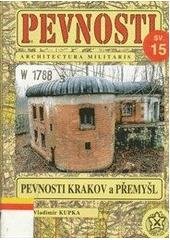 kniha Pevnosti 15. - Pevnosti Krakov a Přemyšl - opevnění habsburské monarchie v Haliči, Fortprint 1999