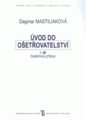 kniha Úvod do ošetřovatelství sv. 1 systémový přístup, Karolinum  2002