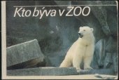 kniha Kto bývá v ZOO, Mladé letá 1987