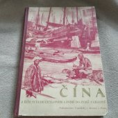 kniha Čína  Z Číny přes malajské souostroví, Ceylon, Indii a Egypt do vlasti, Toužimský & Moravec 1902