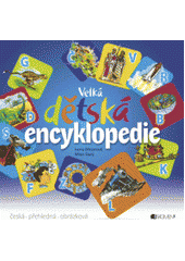 kniha Velká dětská encyklopedie česká, přehledná, obrázková, Fragment 2011