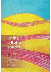 kniha Kniha o bohu soudci teologie knihy Daniel, L. Marek  2015