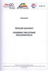 kniha Tepelné soustavy. Podmínky pro účinné spalování paliv : publikace H 391 10, Cech topenářů a instalatérů ČR 2010